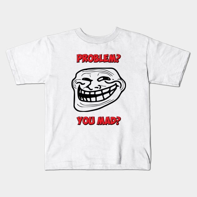 U Mad Bro? Problem Troll Rage Face Comic Meme Kids T-Shirt by alltheprints